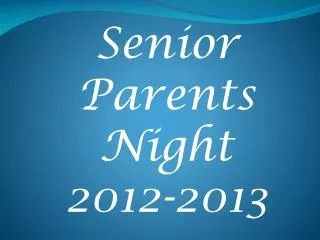 Senior Parents Night 2012-2013