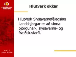 hlutverk okkar