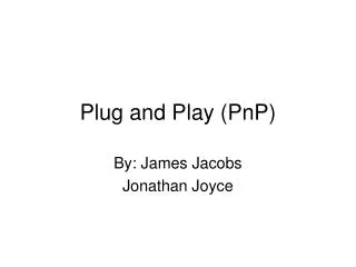 Plug and Play (PnP)