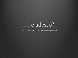 e adesso