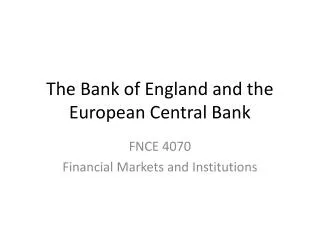 The Bank of England and the European Central Bank