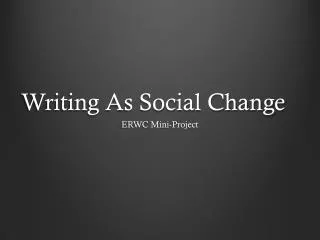 Writing As Social Change