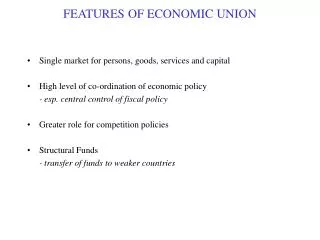 FEATURES OF ECONOMIC UNION