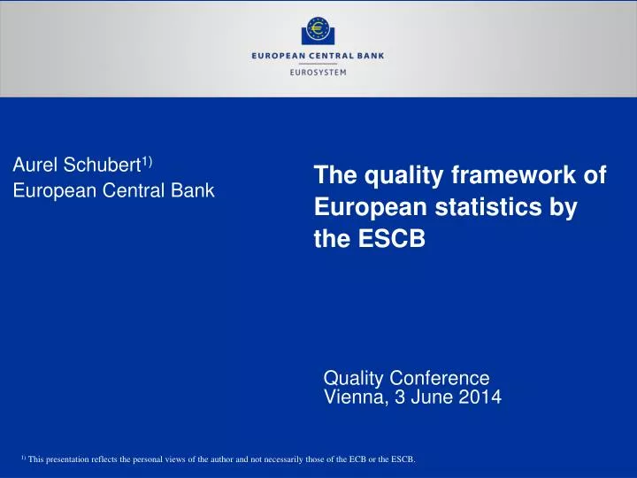 the quality framework of european statistics by the escb