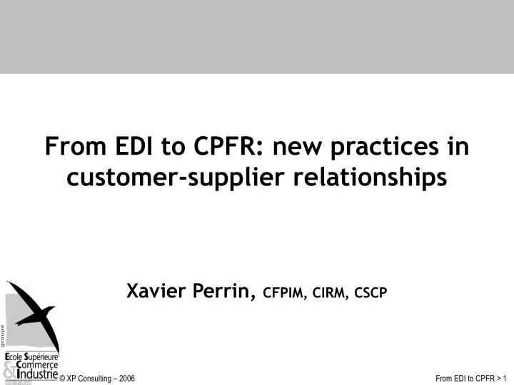 from edi to cpfr new practices in customer supplier relationships