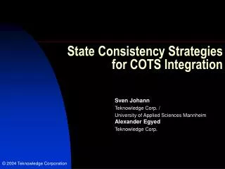 State Consistency Strategies for COTS Integration