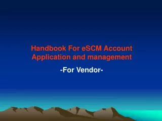 Handbook For eS CM Account Application and management -For Vendor-