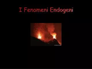 i fenomeni endogeni