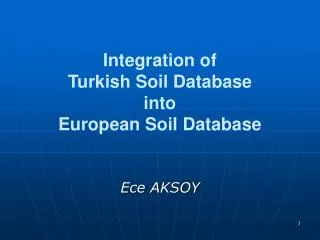 Integration of Turkish Soil Database into European Soil Database