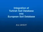 Integration of Turkish Soil Database into European Soil Database - slide 1