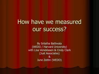 How have we measured our success?