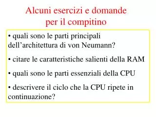 alcuni esercizi e domande per il compitino