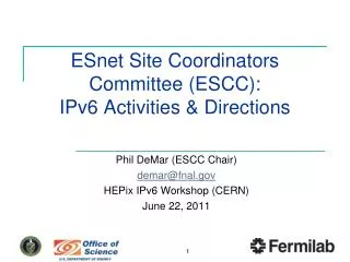 ESnet Site Coordinators Committee (ESCC): IPv6 Activities &amp; Directions