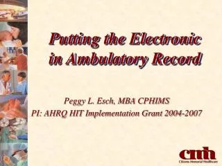 Putting the Electronic in Ambulatory Record