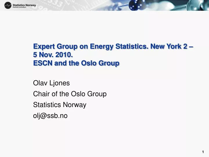 expert group on energy statistics new york 2 5 nov 2010 escn and the oslo group