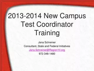 2013-2014 New Campus Test Coordinator Training