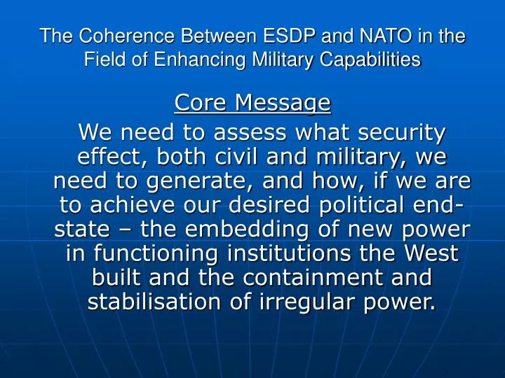the coherence between esdp and nato in the field of enhancing military capabilities