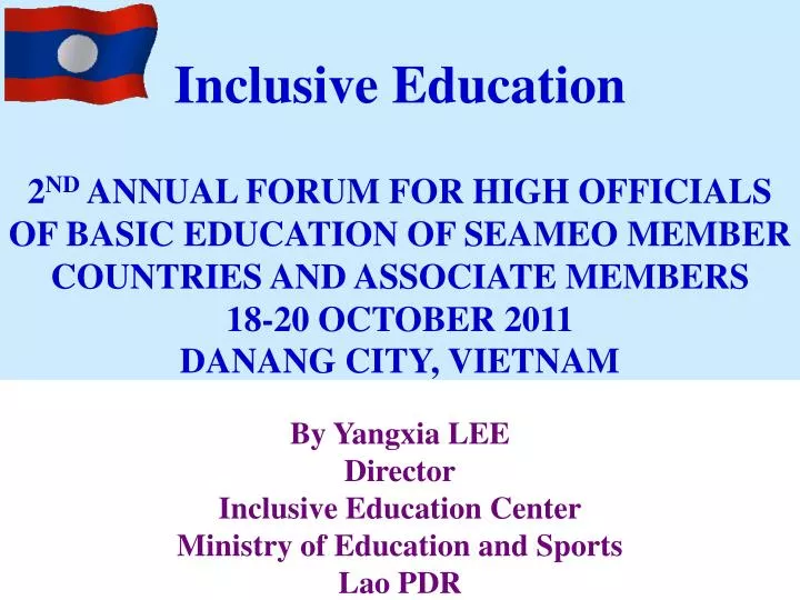 by yangxia lee director inclusive education center ministry of education and sports lao pdr