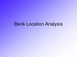 Bank Location Analysis
