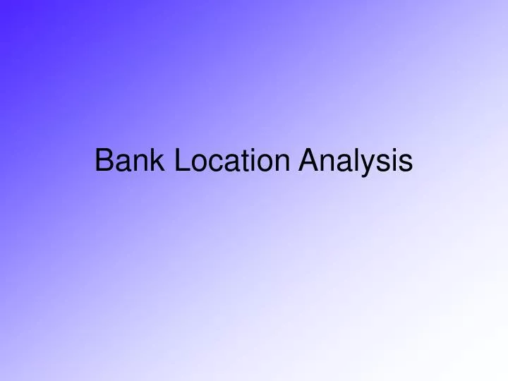 bank location analysis