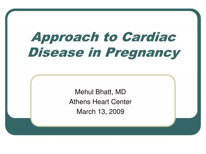 approach to cardiac disease in pregnancy