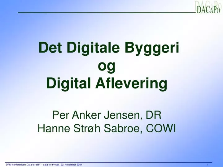 bunke To grader Opstå PPT - Det Digitale Byggeri og Digital Aflevering Per Anker Jensen, DR Hanne  Strøh Sabroe, COWI PowerPoint Presentation - ID:4076914