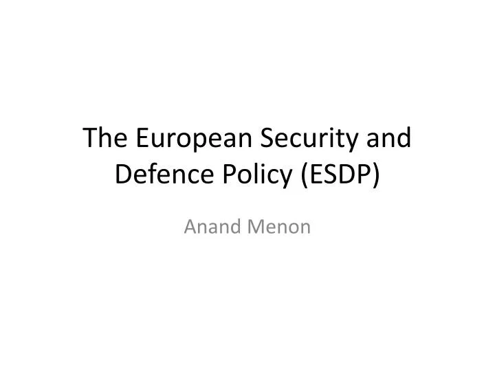 the european security and defence policy esdp