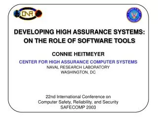 CONNIE HEITMEYER CENTER FOR HIGH ASSURANCE COMPUTER SYSTEMS NAVAL RESEARCH LABORATORY