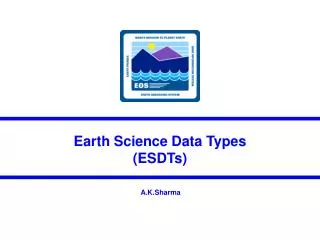 Earth Science Data Types (ESDTs)