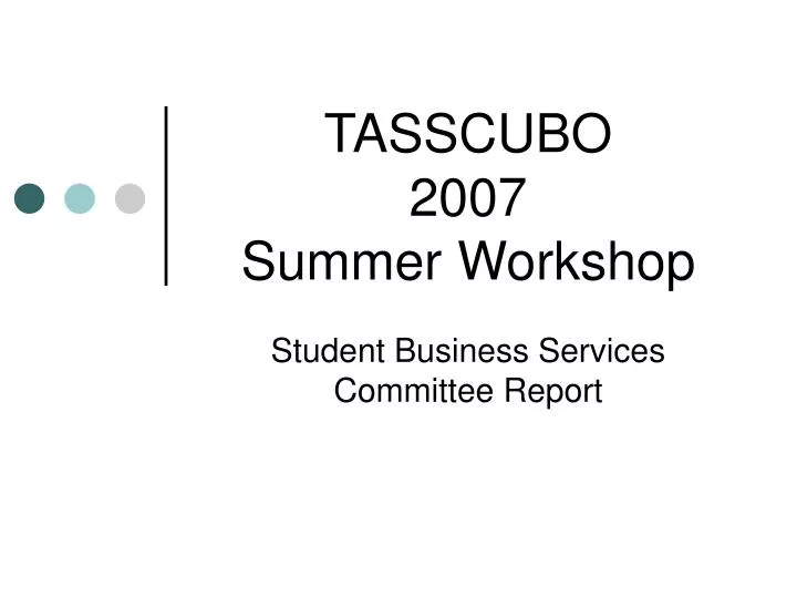 tasscubo 2007 summer workshop