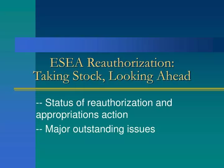esea reauthorization taking stock looking ahead