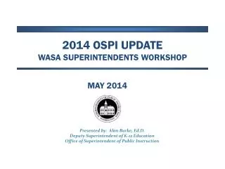 2014 OSPI update WASA Superintendents Workshop