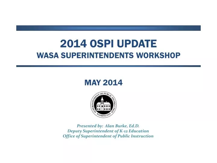 2014 ospi update wasa superintendents workshop