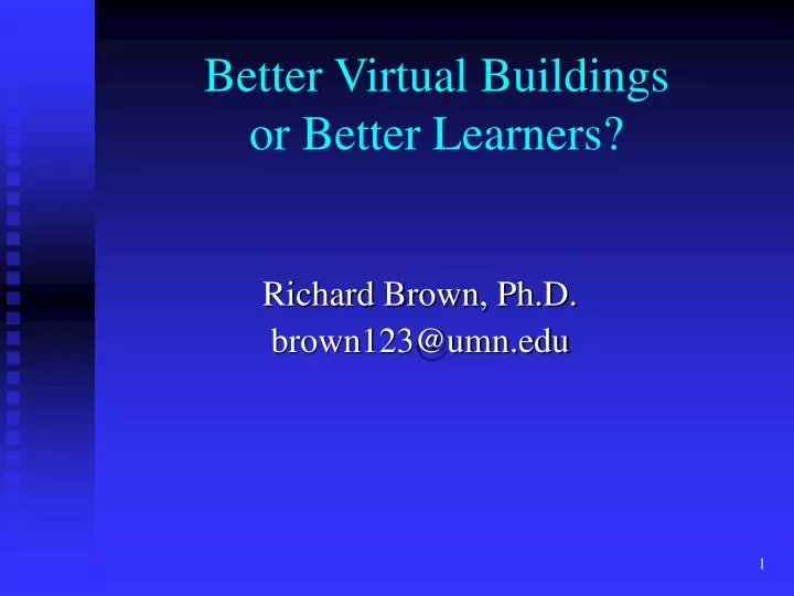 better virtual buildings or better learners