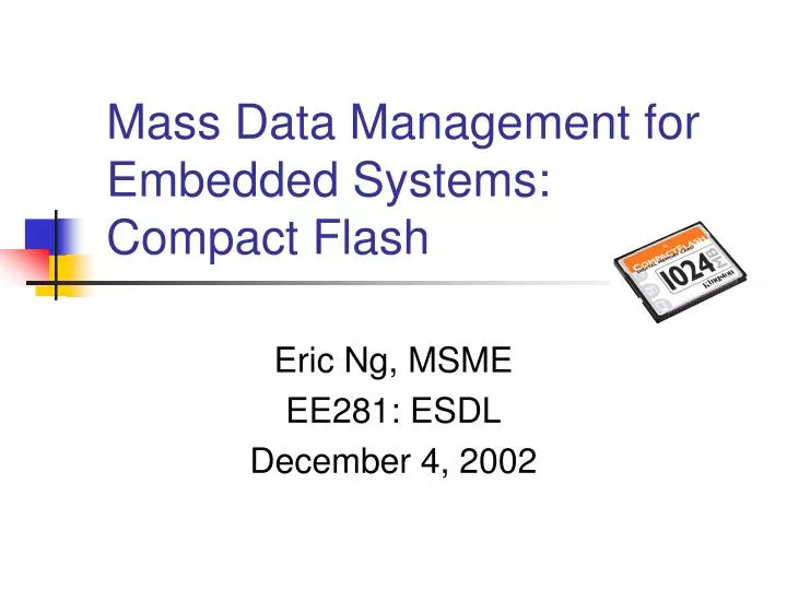 mass data management for embedded systems compact flash