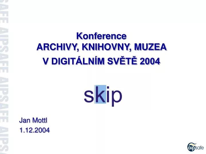 konference archivy knihovny muzea v digit ln m sv t 2004