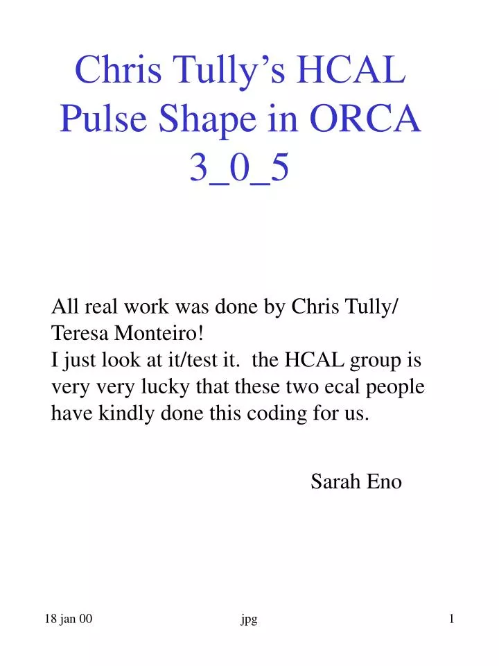 chris tully s hcal pulse shape in orca 3 0 5