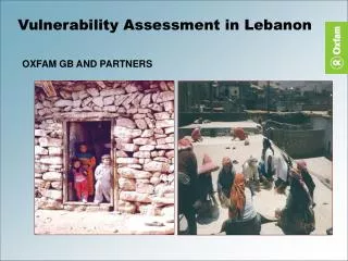 Vulnerability Assessment in Lebanon OXFAM GB AND PARTNERS