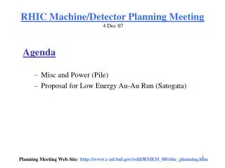 RHIC Machine/Detector Planning Meeting 4 Dec 07