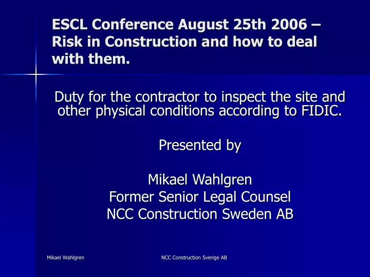 escl conference august 25th 2006 risk in construction and how to deal with them