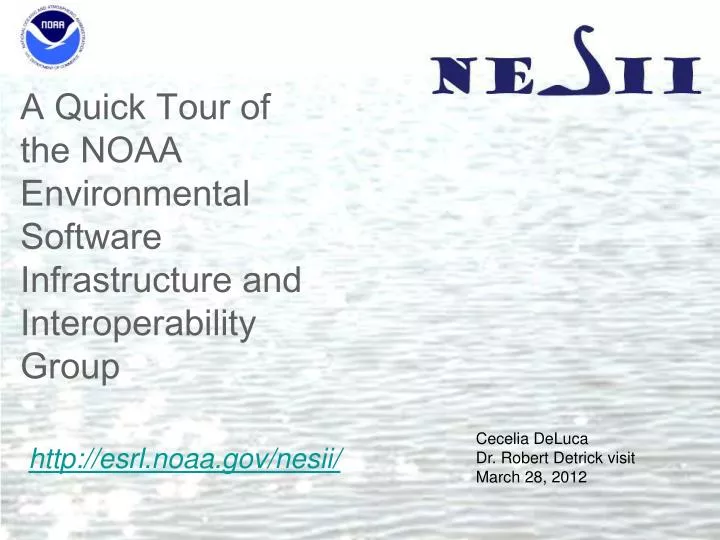 a quick tour of the noaa environmental software infrastructure and interoperability group
