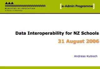 Data Interoperability for NZ Schools 31 August 2006