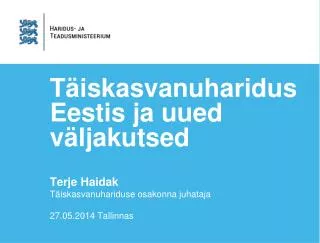 t iskasvanuharidus eestis ja uued v ljakutsed