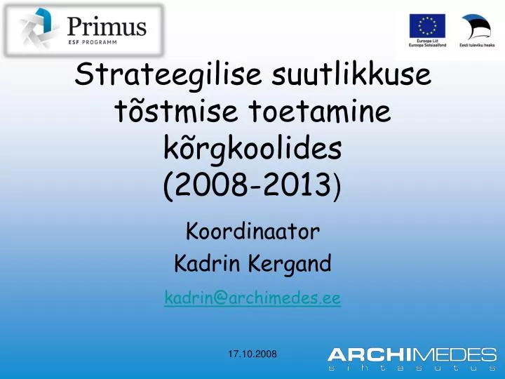 strateegilise suutlikkuse t stmise toetamine k rgkoolides 2008 2013