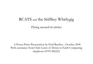RCATS and the Stiffkey Whirlygig