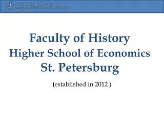 Faculty of History Higher School of Economics St. Petersburg