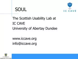 The Scottish Usability Lab at IC CAVE University of Abertay Dundee iccave info@iccave