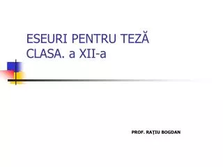 eseuri pentru tez clasa a xii a