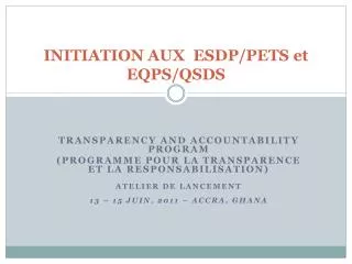 INITIATION AUX ESDP/PETS et EQPS/QSDS
