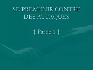 se premunir contre des attaques partie 1